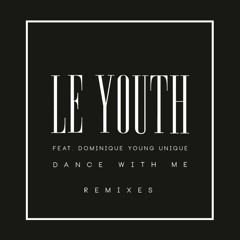 Le Youth & Dominique Young Unique - Dance With Me (T/W/R/K Remix)