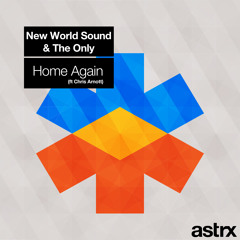 New World Sound & The Only - Home Again (ft Chris Arnott) - OUT NOW