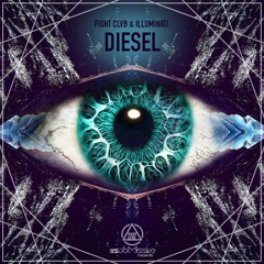 FIGHT CLVB & Illuminati - Diesel (Original Mix) [OUT ON BEATPORT 21/02]