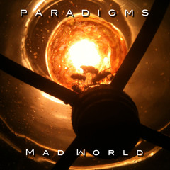 Mad World (Tears For Fears Cover) - Paradigms