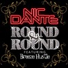 Nic Dante feat Breeze Hustle Round And Round(Radio)