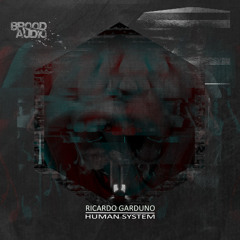 [BA061] Ricardo Garduno - Human System Album Preview