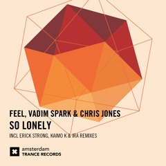 Feel, Vadim Spark & Chris Jones - So Lonely (Kaimo K Remix)