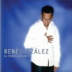 Yo Sé Que Estás Aquí - Rene Gonzalez - Album- El Poder Esta En Ti