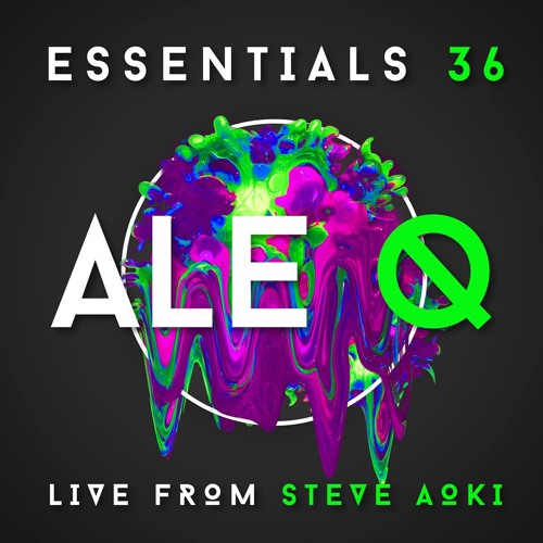 Essentials Episode 36 (Live from Steve Aoki)