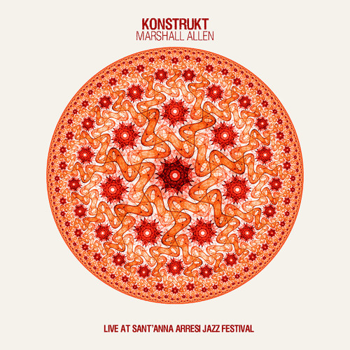 Konstrukt & Marshall Allen - Toprak (from "Live At Sant'Anna Arresi Festival" LP)