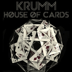 Krumm- House Of Cards (Original Mix)