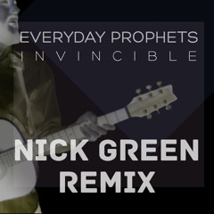 Everyday Prophets - Invincible [Nick Green Remix] 130bpm