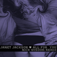 Nick Wisdom - Janet Jackson All For You (Nick Wisdom Remix)