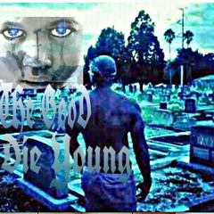 The GooD DiE YounG***Reloaded at T.M.E