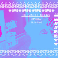 THe BAMBOo $TICK$ - O.g/ACAPELLa