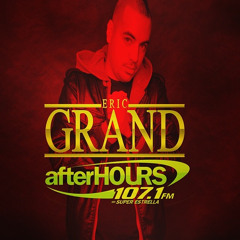 107.1fm After Hours 1/25 Eric Grand