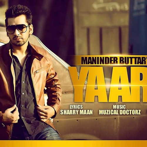 Yaari Maninder Buttar Sharry Mann By Kudhailavinash yaari maninder buttar sharry mann
