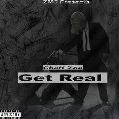 CheffZoe Ft J Pistal - Get Real