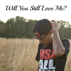 Will You Still Love Me? Ft. Lana Del Rey