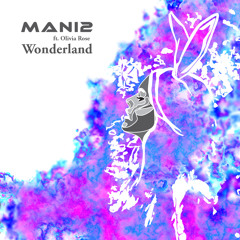 Wonderland Ft. Olivia Rose (Original Mix) *FREE DOWNLOAD!!*