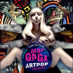 Lady Gaga ARTPOP Album Megamix [LiamNicolass]