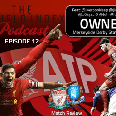 Anfield Index Podcast | Episode 12: Owned