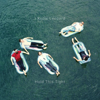 I Know Leopard - Hold This Tight