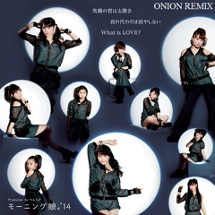 モーニング娘。'14 『君の代わりは居やしない』(Morning Musume。'14[No One Can Replace You]) ~Onionhouse mix~