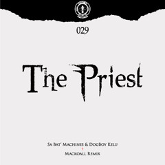 SA BAT' MACHINES & DOGBOY KELU - The Priest ( MacKoall Remix) preview