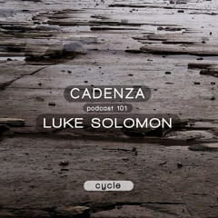Cadenza Podcast | 101 - Luke Solomon (Cycle)