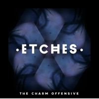 Etches - The Charm Offensive