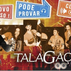 GRUPO TALAGAÇO - PODE PROVAR
