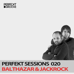 Perfekt Sessions Live 020 With Balthazar & JackRock