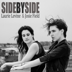 The Seeker:  Laurie Levine & Josie Field 'Side by Side'