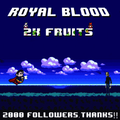 Royal Blood - 2K Fruits (Original Mix) [FREE DOWNLOAD "CLICK ON BUY"]