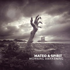 Mateo & Spirit - Morning Awakening