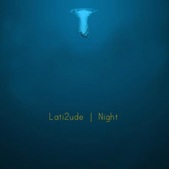 Lati2ude | Night