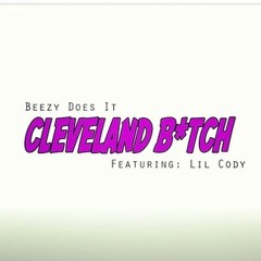 CLEVELAND BITCH (Feat. Lil Cody)