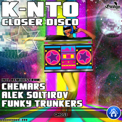 K-nto - Closer Disco (Funky Trunkers Remix) - Ginkgo Music