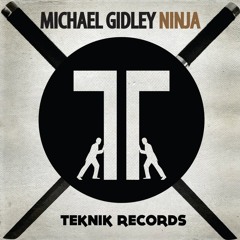 Michael Gidley - Ninja (Original Mix) |OUT NOW|