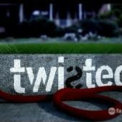 TWISTED