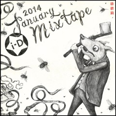 i-D January Mixtape 2014