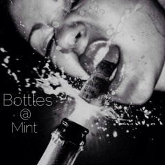 Bottles @ Mint (Drake "From Time" Freestyle)