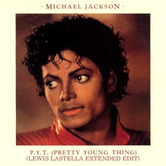 Michael Jackson - P.Y.T. (Pretty Young Thing) (Lewis Lastella Extended Edit)
