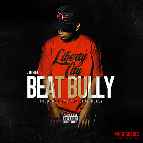 Jigg- Beat Bully [prod. The Beat Bully]