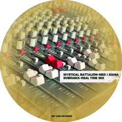 Mystical Battalion Med I Juana - Dub Radix Real Time Mix
