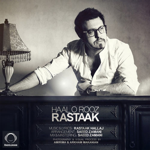 Rastaak - Haal O Rooz ~ رستاک - حال و روز