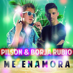 Pilson Feat. Borja Rubio - Me Enamora (Rubén Castro Remix)