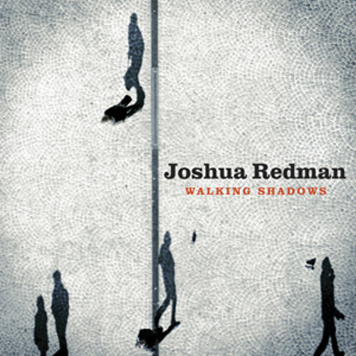 Joshua Redman - Final Hour, from Walking Shadows (2013)