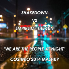 Shakedown vs Empire Of The Sun - We Are The People At Night (Costinio 2014 edit) // FREE DL
