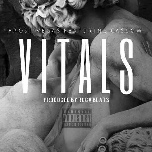 Vitals ( Feat. Cassow) Prod. by Roca Beats