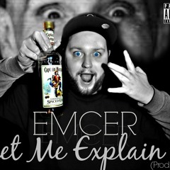 Emcer- "Let Me Explain 2" (Prod. Aseck)