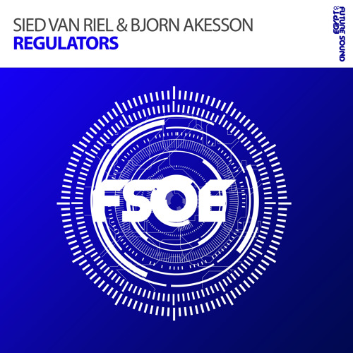 Sied van Riel & Bjorn Akesson - Regulators