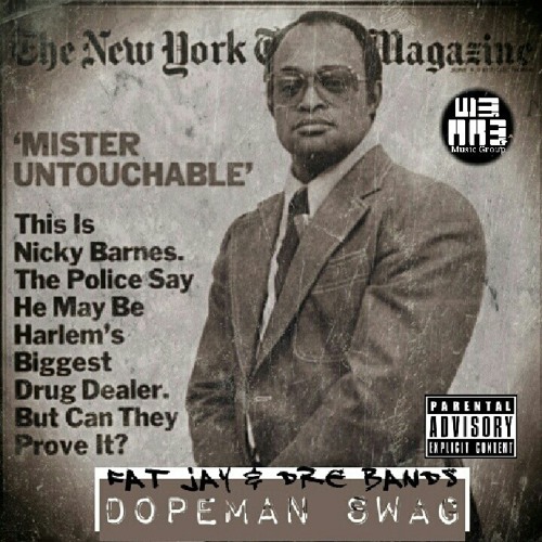 Dopeman Swag (by Fat Jay & Dre Bandz)